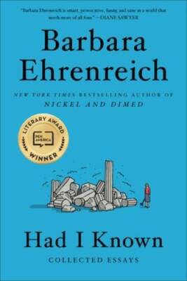 Had I Known - Paperback By Ehrenreich, Barbara - GOOD