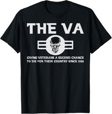 The Va Giving Veterans A Second Chance To Die T-Shirt