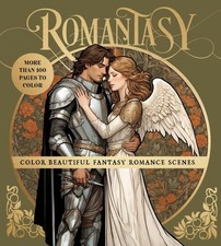 Romantasy Coloring Book : Color Beautiful Fantasy Romance Scenes, Paperback b...