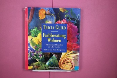 261636 Tricia Guild FARBBERATUNG WOHNEN dekorieren und einrichten mit edlen