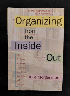 Julie Morgenstern Organizing from the Inside Out Paperback Henry Holt 1998 Home 