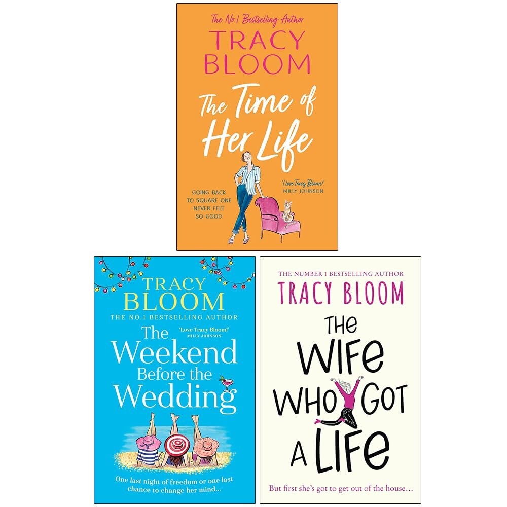 Tracy Bloom Collection 3 Books Set The Time of Her Life,Weekend Before the Weddi