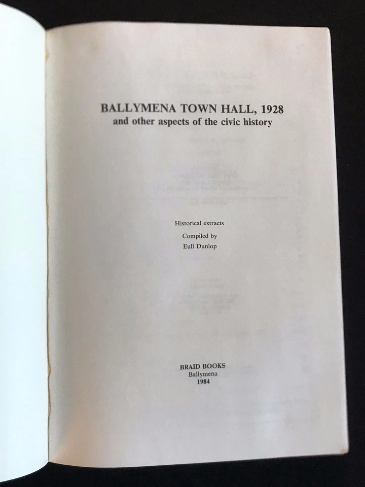 Ballymena Town Hall, 1928, Eull Dunlop - Braid Books 1984 - Image 2 of 4