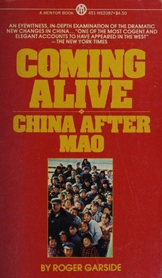 Coming Alive : China after Mao Mass Market Paperbound Roger Garsi