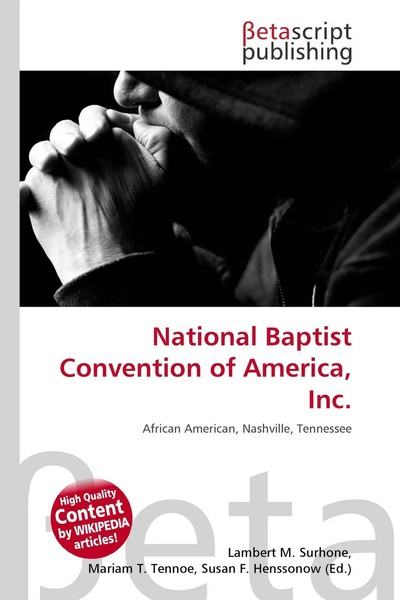 Lambert M. Surhone (U. A.) | National Baptist Convention Of America, Inc. | Buch-image