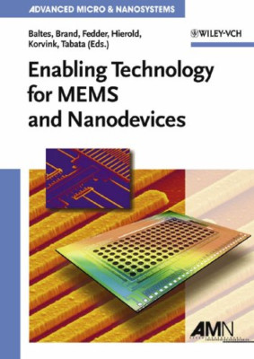 Enabling Technologies for MEMS and Nanodevices: Advanced Micro an