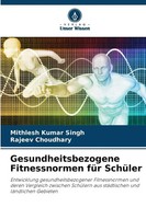 Mithlesh Kumar Singh (U. A.) | Gesundheitsbezogene Fitnessnormen FüR SchüLer