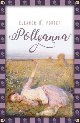 Eleanor H. Porter, Pollyanna | Porter, Eleanor H. | Gebunden | 9783730606612