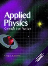 Applied Physics: Concepts into Practice (with CD-ROM) by Gregory S. Romine