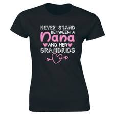 Never Stand Between A Nana And Her Grandkids Women's T-Shirt Gift for Grandma