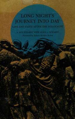 Long Night's Journey Into Day: Life and faith After the Holocaust