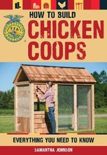 How to Build Chicken Coops: Everyth..., Johnson, Daniel
