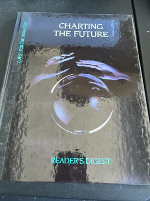 Reader's Digest Quest For The Unknown Charting The Future Hardcover Book 1992
