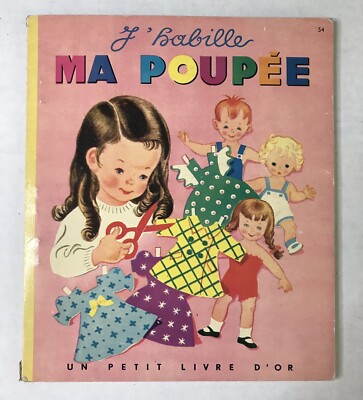 I Habille Ma Poupée  I Dress My Doll  Little Guest Book 1951 Paper Dolls French