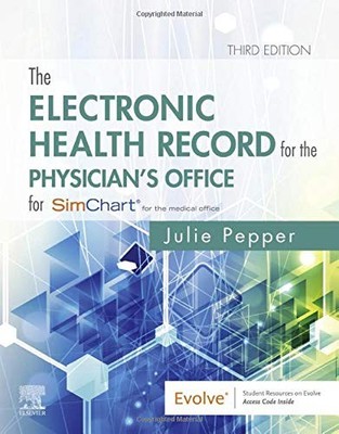 The Electronic Health Record for the Physician s Office: For Simchart for ...