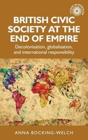 British Civic Society At The End Of Empire | Anna Bocking-Welch | Buch | 2018
