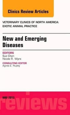 New and Emerging Diseases, An Issue of Veterinary Clinics: Ex... - 9781455773480