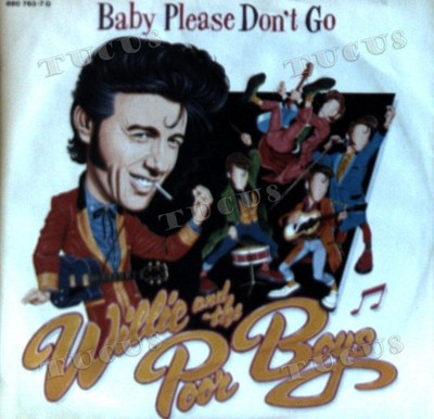 Willie And The Poor Boys - Baby Please Don't Go 7in (VG+/VG+) '*