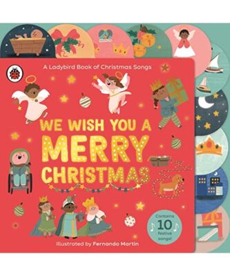 We Wish You A Merry Christmas: A Ladybird Book of Christmas Songs