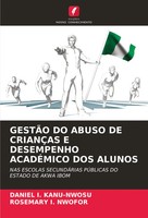 GestÃO DO Abuso DE CrianÇAs E Desempenho AcadÉMico DOS Alunos Kanu-Nwosu (U. A.)