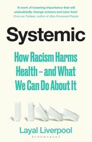 Systemic How Racism Harms Health - And What We Can Do About It