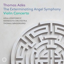 Leila Josefowicz - Ades: The Exterminating Angel Symphony & Violin Concerto [New