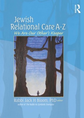 Jewish Relational Care A-Z: We Are Our Other's Keeper