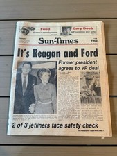 Chicago Sun-Times July 17, 1980 Reagan and Ford on Ticket / Jetliner Safety Chicago Sun-Times July 17, 1980 Reagan and Ford on Ticket / Jetliner Safety