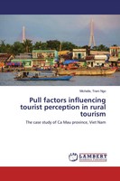 Michelle Ngo | Pull Factors Influencing Tourist Perception In Rural Tourism