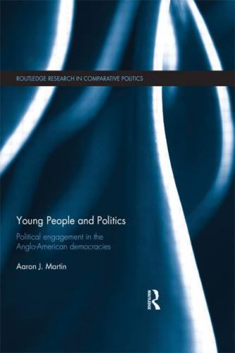 Young People and Politics : Political Engagement in the Anglo-American ...