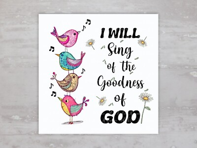 I Will Sing Of The Goodness Of God Quilt Fabric Panel Sewing Quilting Block A146