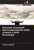 Elementi Essenziali Dell'insegnamento Della Scienza E Della Tecnologia Francis A