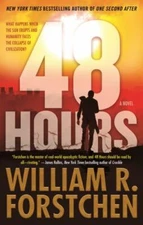48 Hours: A Novel, Forstchen, William R., Good Book