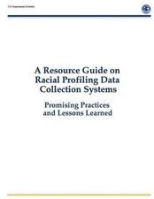A Resource Guide on Racial Profiling Data Collection Systems: Promising Practice