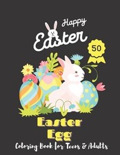 Easter Egg Coloring Book for Teens Adults: Over 50 Unique Pattern Designs, Eas