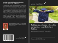 Hassan Abdullahi Dachia | PolíTicas Coloniales Y EducacióN De Las NiñAs En El...