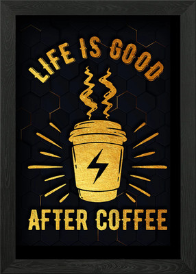 Das Leben ist gut nach dem Kaffee Gerahmtes Wandbild Poster Leinwanddruck Bild