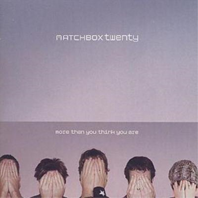 Matchbox Twenty More Than You Think You Are (CD) Album