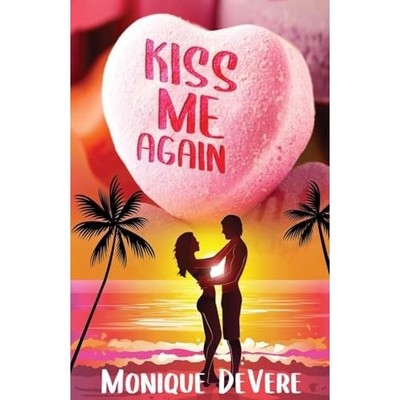 Kiss Me Again -  NEW Monique Devere 2025