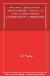 Details About Investment Appraisal For Non Financial Managers Institute Of Management By Ka - 