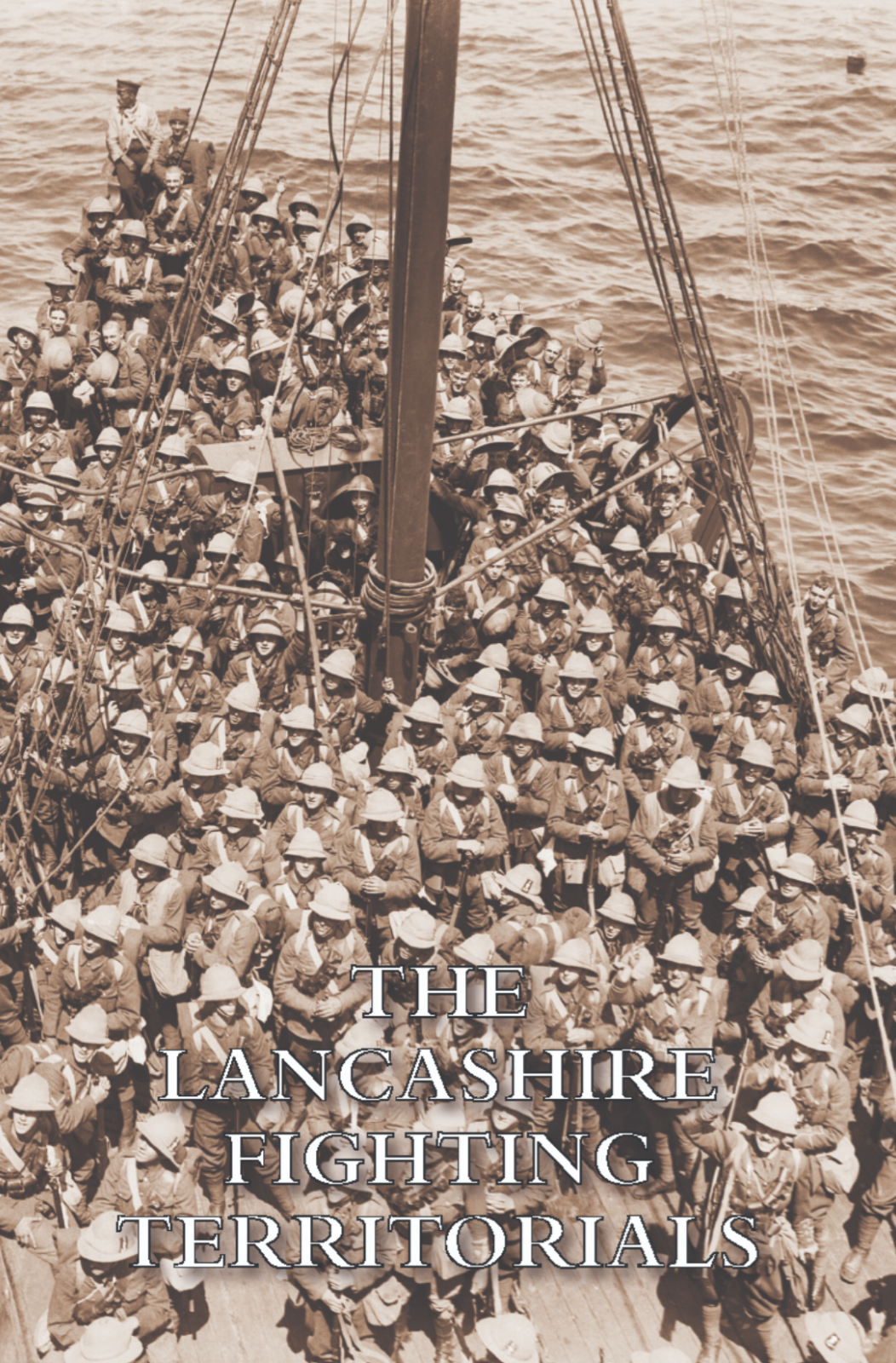 THE LANCASHIRE FIGHTING TERRITORIALS - New paperback FREEPOST IN THE UK