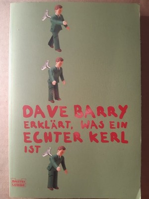 Dave Barry erklärt, was ein echter Kerl ist