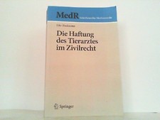 Die Haftung des Tierarztes im Zivilrecht (Med...