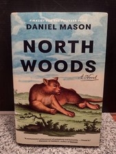North Woods (A Novel by Daniel Mason) Finalist For The Pulitzer Prize. Free Ship