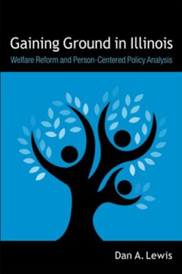 Gaining Ground in Illinois by Dan A Lewis: New