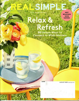 REAL SIMPLE MAGAZINE August 2020 RELAX & REFRESH Ways to Connect to What Matters