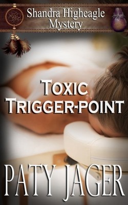 Jager - Toxic Trigger-point  Shandra Higheagle Mystery - New paperback - X555z