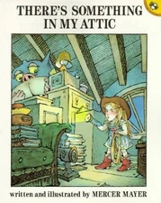 [(Mayer Mercer : There'S Something in My Attic )] [Author: Mercer Mayer] [Se...