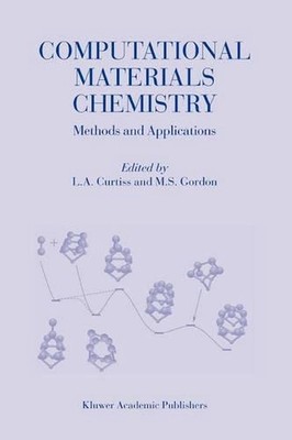Computational Materials Chemistry: Methods and Applications by L.A. Curtiss (Eng