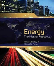 Energy: The Master Resource - Paperback, by Robert L. Bradley Jr.; - Good
